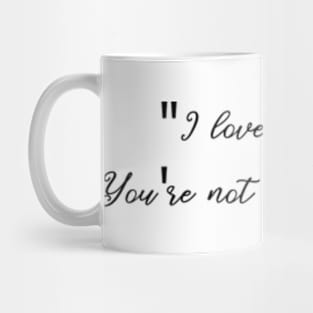 I LOVE YOU Mug